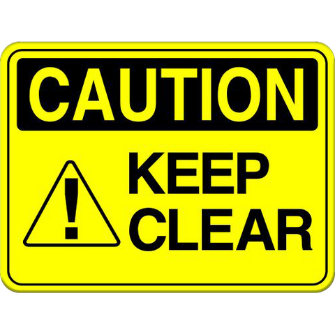Caution: Keep Clear Sign