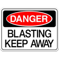 Danger: Blasting, Keep Away