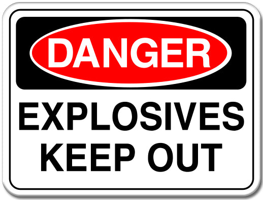 Explosives - Keep Out