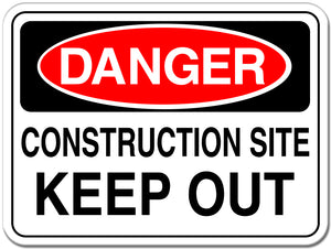 Construction Site - Keep Out