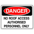 No Roof Access - Authorised Personnel Only