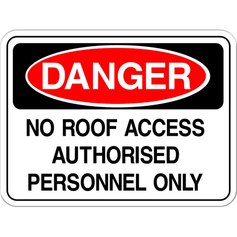 No Roof Access - Authorised Personnel Only