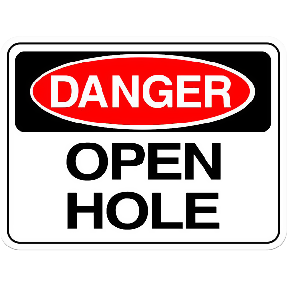 Danger: Open Hole