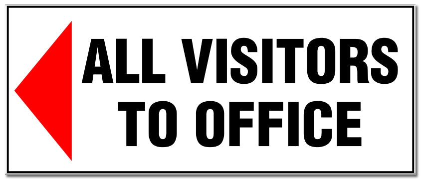 'All Visitors to Office' Sign with a left pointing arrow