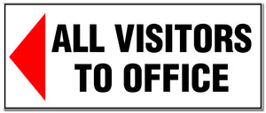 'All Visitors to Office' Sign with a left pointing arrow