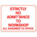 Strictly No Admittance to Workshop - All Enquiries to Office