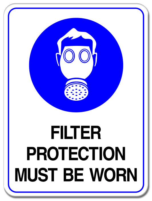 Filter Protection Must Be Worn