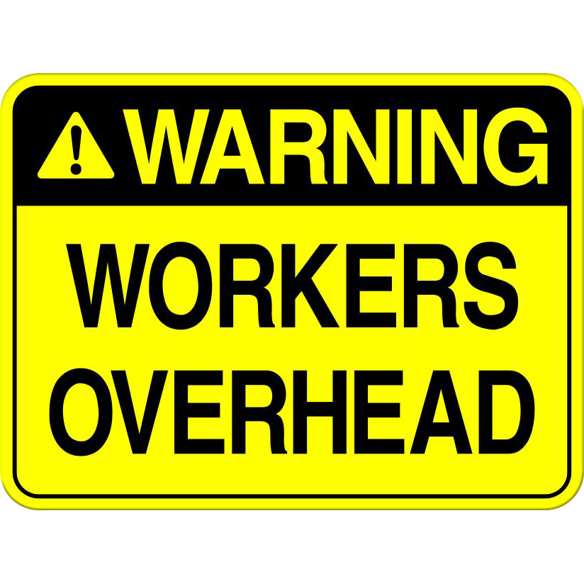 Warning: Workers Overhead Sign